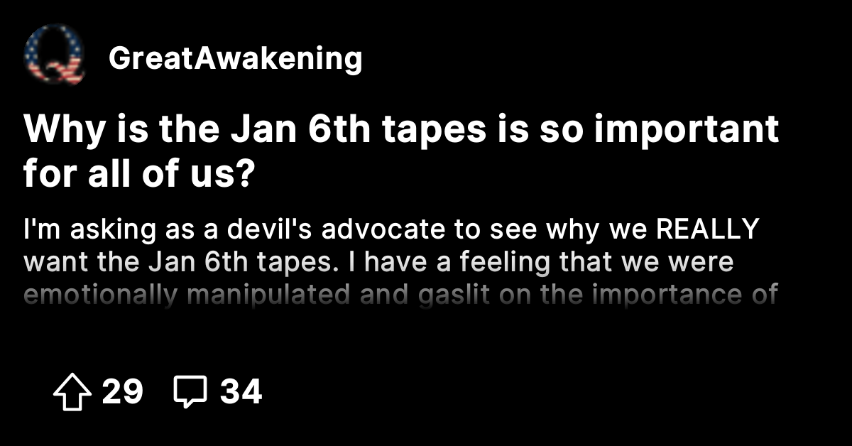 Why is the Jan 6th tapes is so important for all of us? The Great