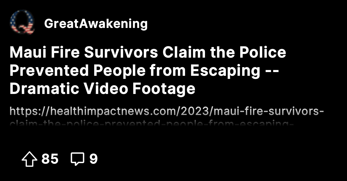 Maui Fire Survivors Claim the Police Prevented People from Escaping