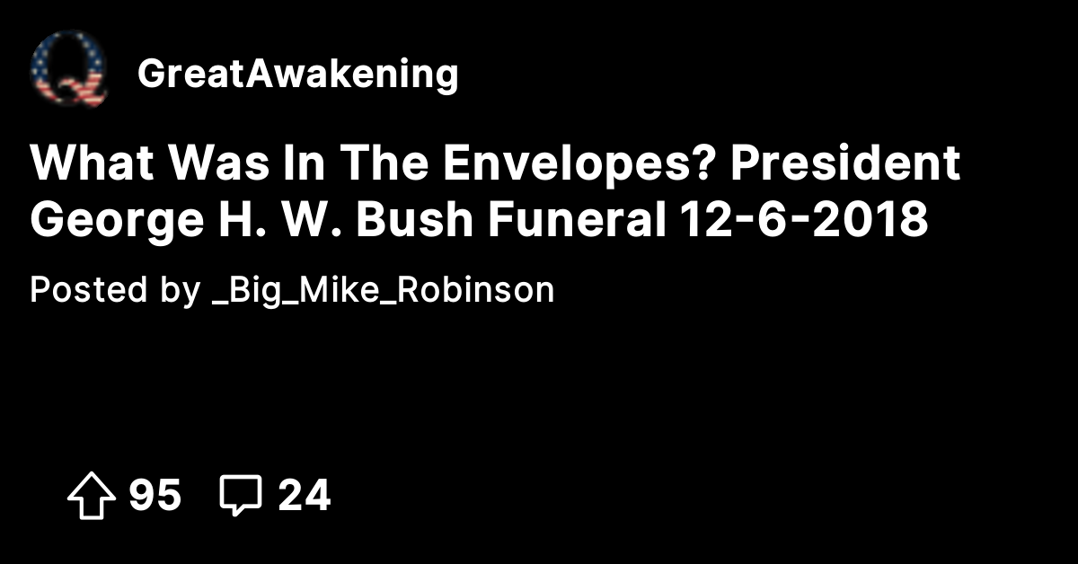 What Was In The Envelopes? President George H. W. Bush Funeral 12-6 ...