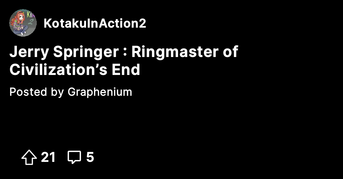 Jerry Springer : Ringmaster of Civilization’s End - Kotaku In Action 2 ...