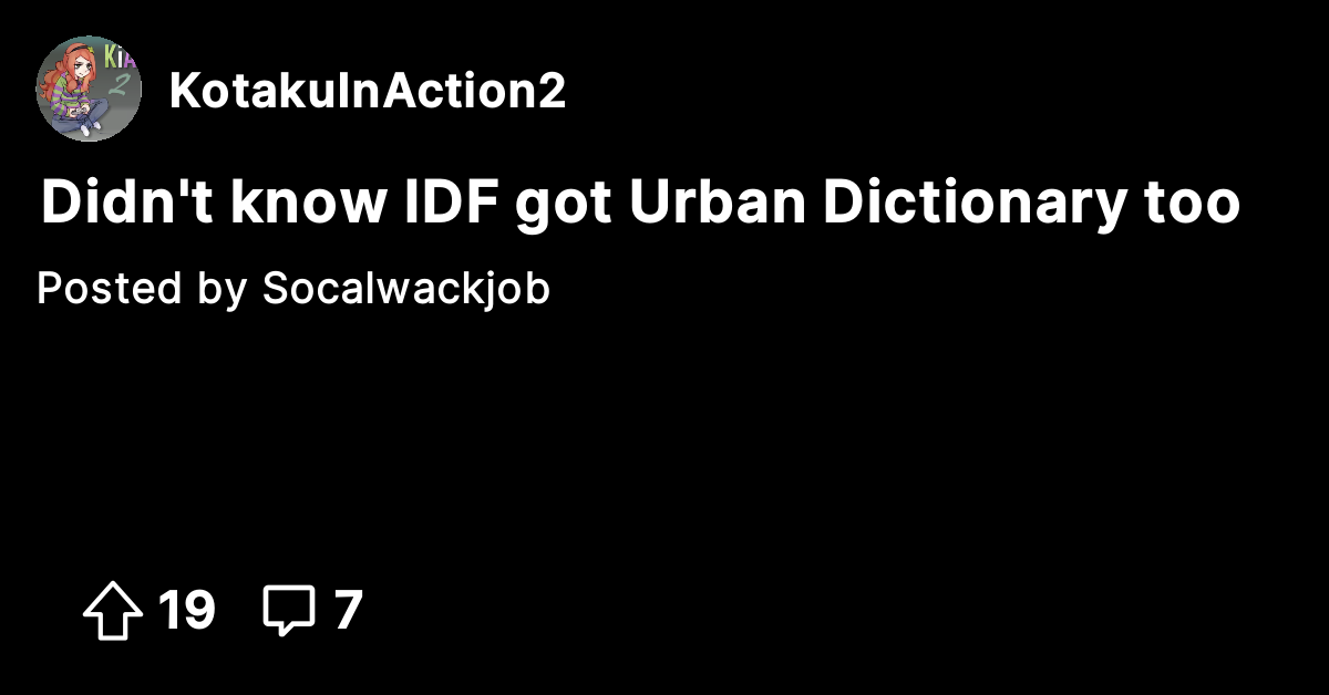 Didn't Know IDF Got Urban Dictionary Too - Kotaku In Action 2 - The ...