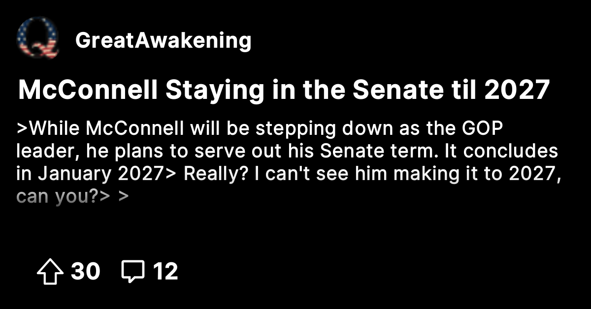 McConnell Staying in the Senate til 2027 The Great Awakening Where