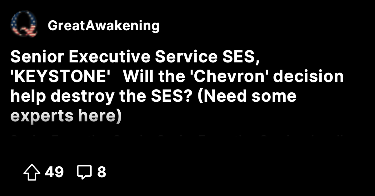 Senior Executive Service SES, 'KEYSTONE' Will the 'Chevron' decision ...