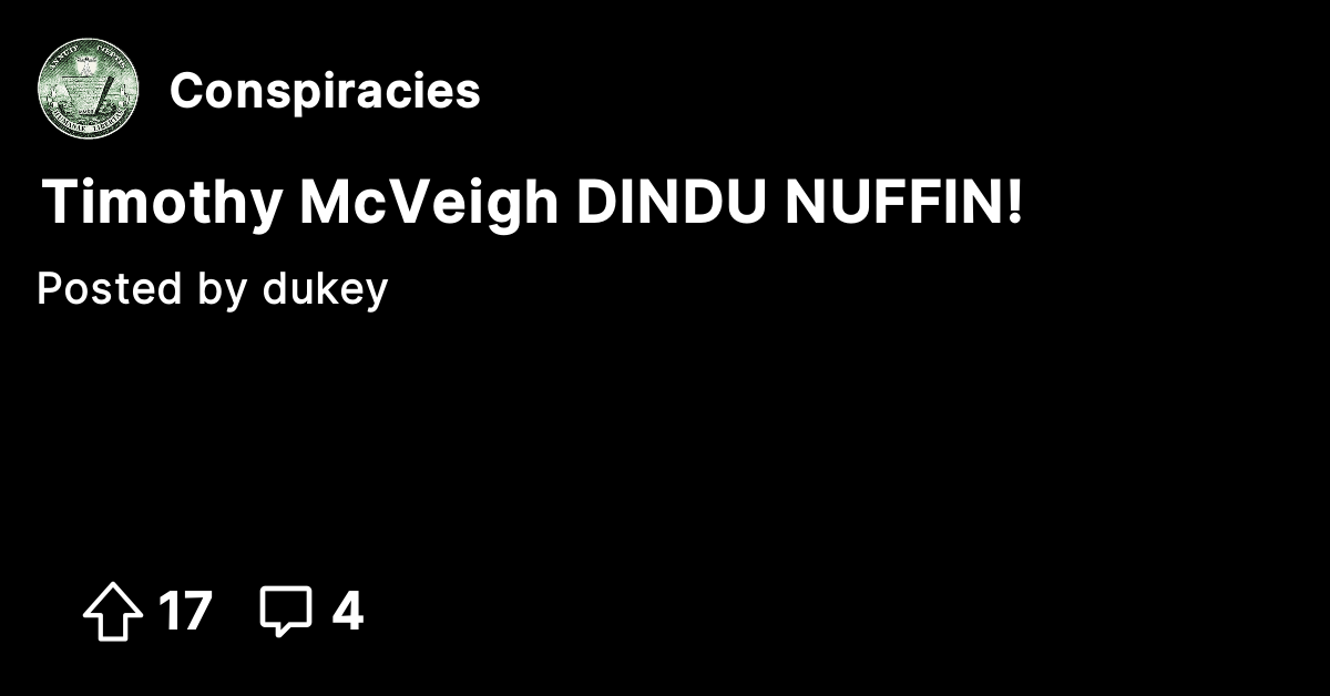 Timothy McVeigh DINDU NUFFIN! - Conspiracies - Conspiracy Theories & Facts