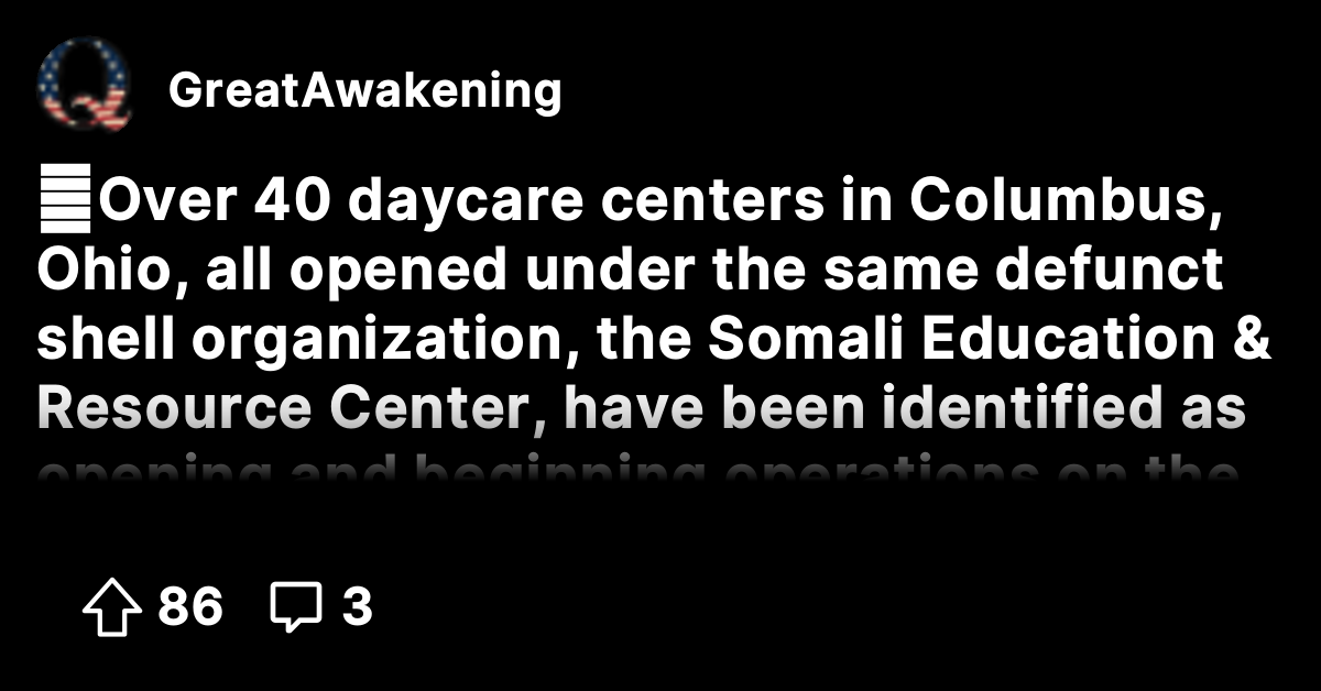 🚨Over 40 daycare centers in Columbus, Ohio, all opened under the same ...