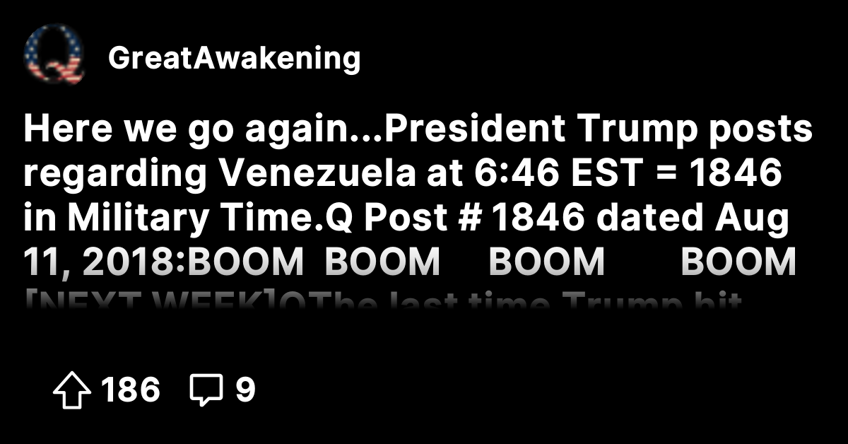 Here we go again... President Trump posts regarding Venezuela at 6:46 ...