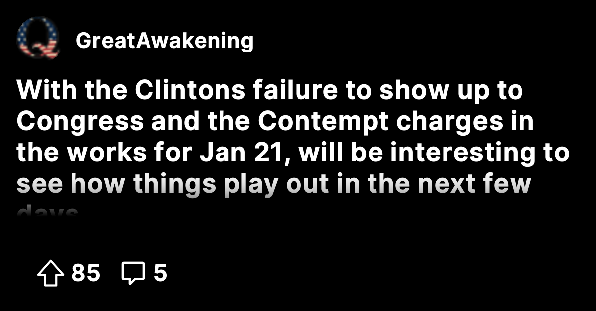 With the Clintons failure to show up to Congress and the Contempt ...