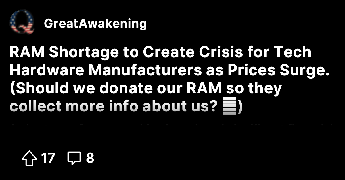 RAM Shortage to Create Crisis for Tech Hardware Manufacturers as Prices ...