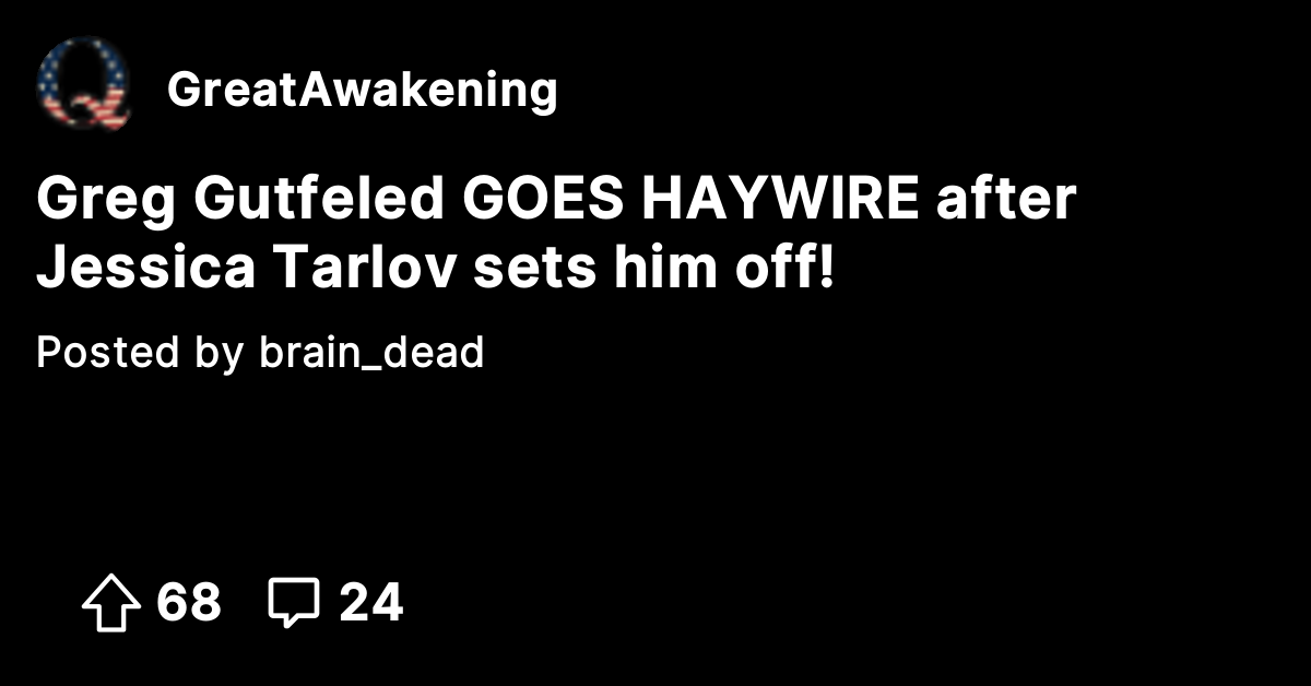 Greg Gutfeled GOES HAYWIRE after Jessica Tarlov sets him off! - The ...