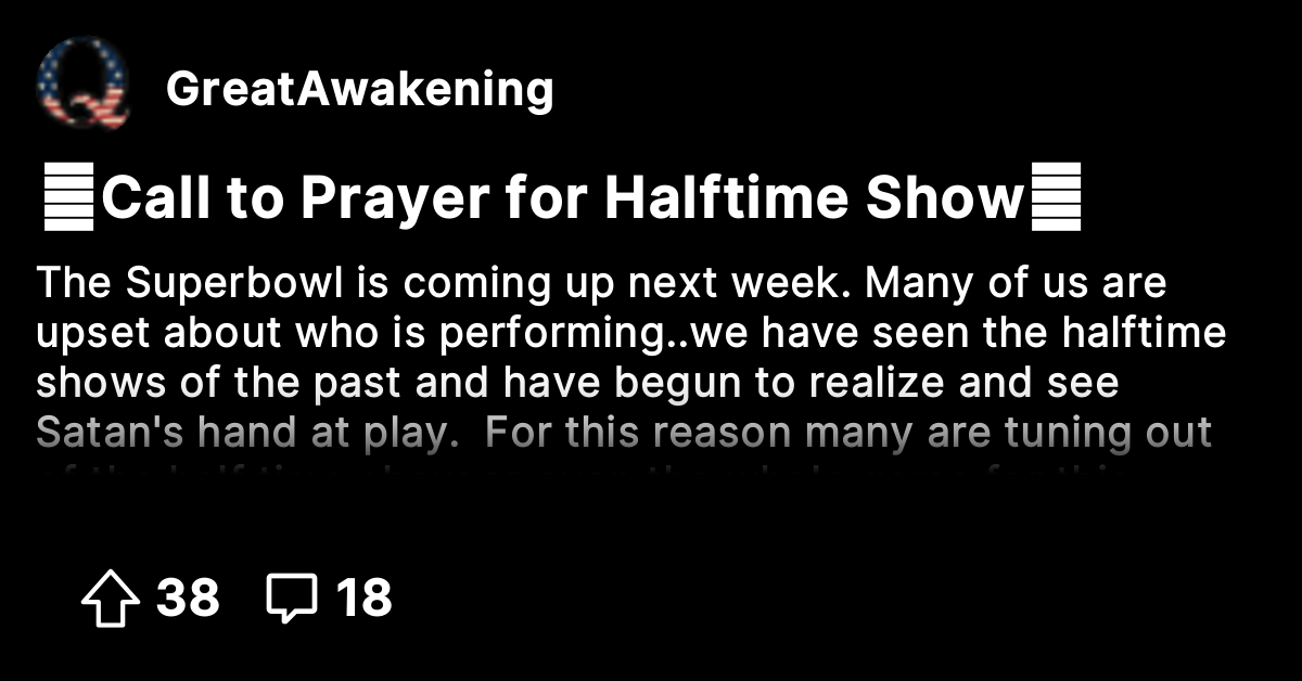 🙏Call to Prayer for Halftime Show🙏 - The Great Awakening - Where We Go ...