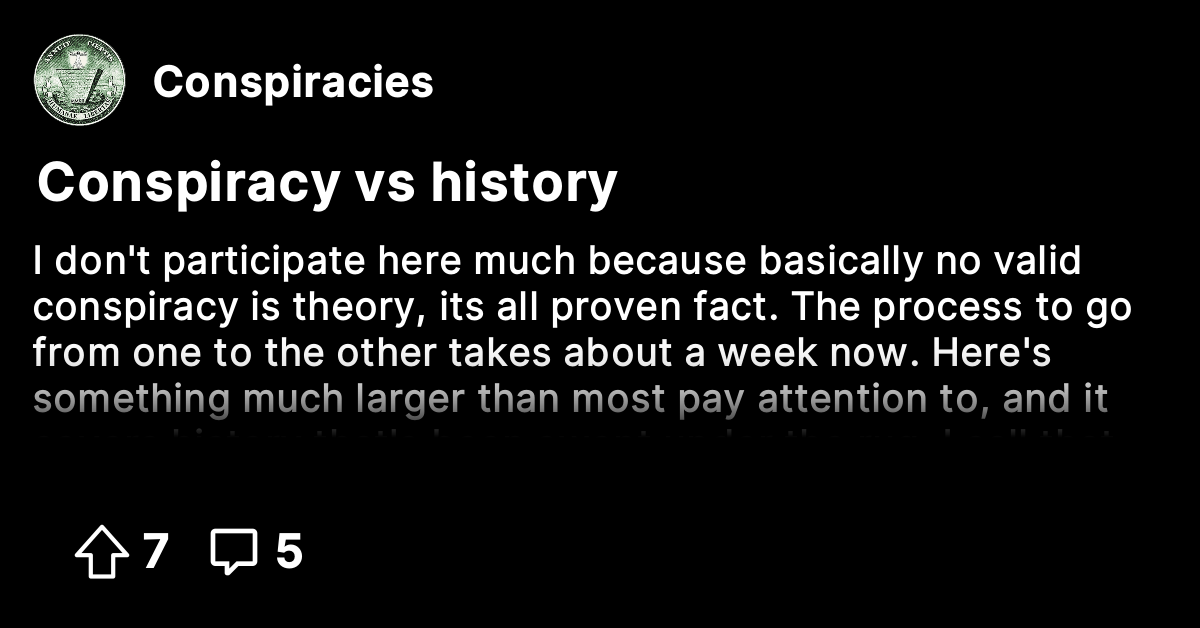 Conspiracy vs history - Conspiracies - Conspiracy Theories & Facts