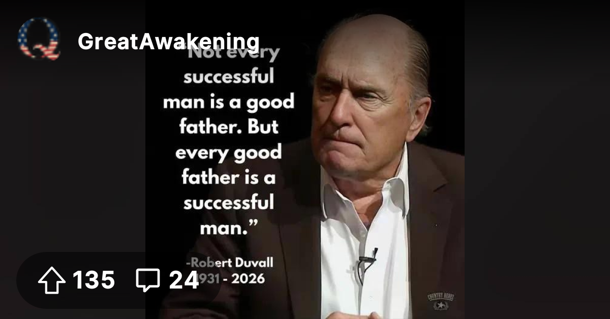 Robert Duvall parting quote. Source in comments. - The Great Awakening ...