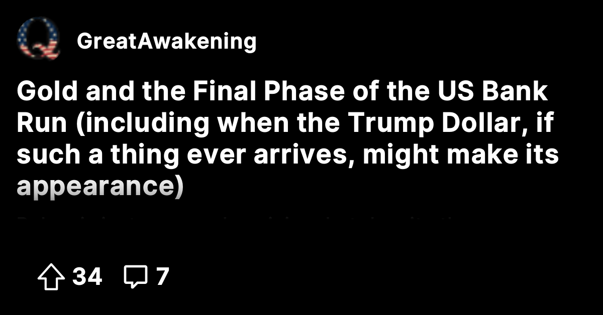 Gold and the Final Phase of the US Bank Run (including when the Trump ...
