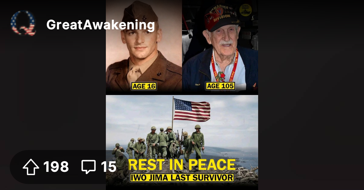 🇺🇸🙏 ️R.I.P ~ Last Iwo Jima Marine has rcvd His Call Home ~ 105 yr ...