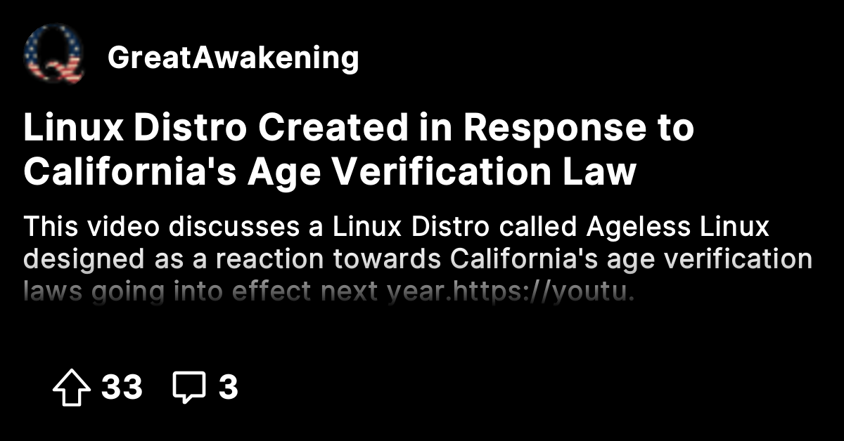 Linux Distro Created in Response to California's Age Verification Law ...