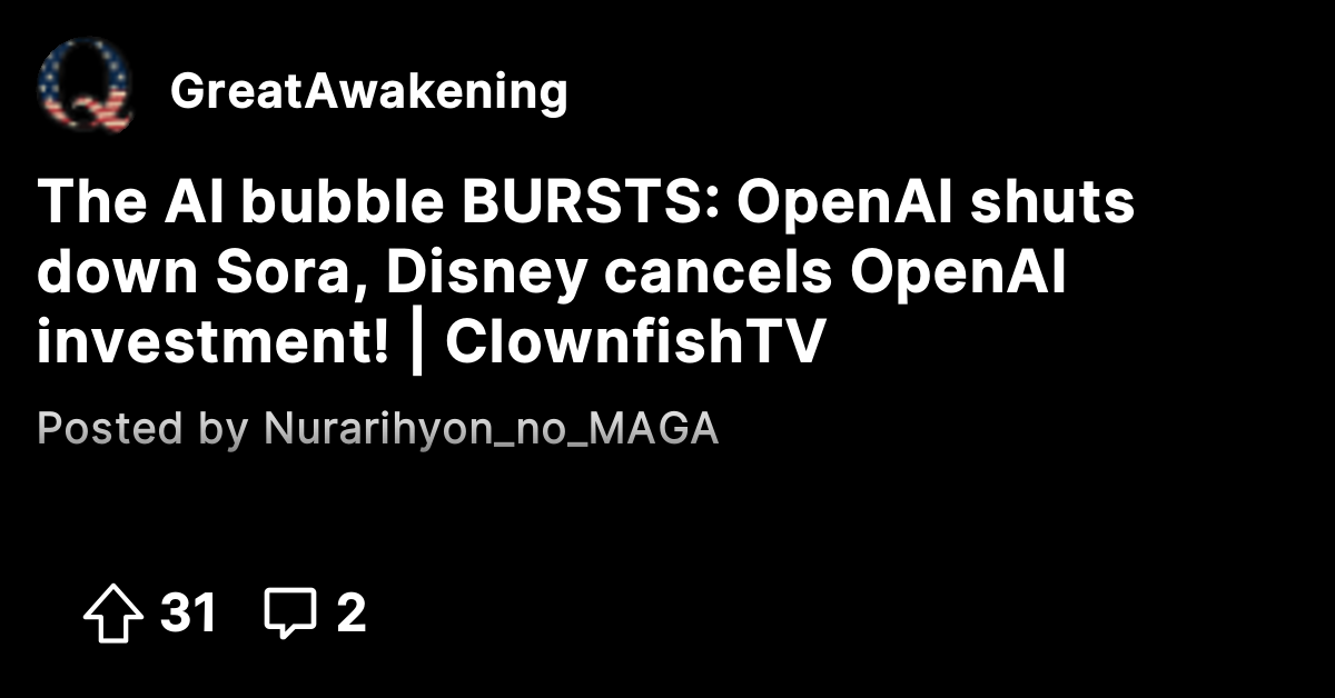 The AI bubble BURSTS: OpenAI shuts down Sora, Disney cancels OpenAI ...