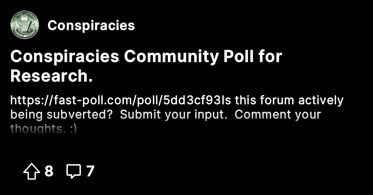 Conspiracies Community Poll for Research. - Conspiracies - Conspiracy ...