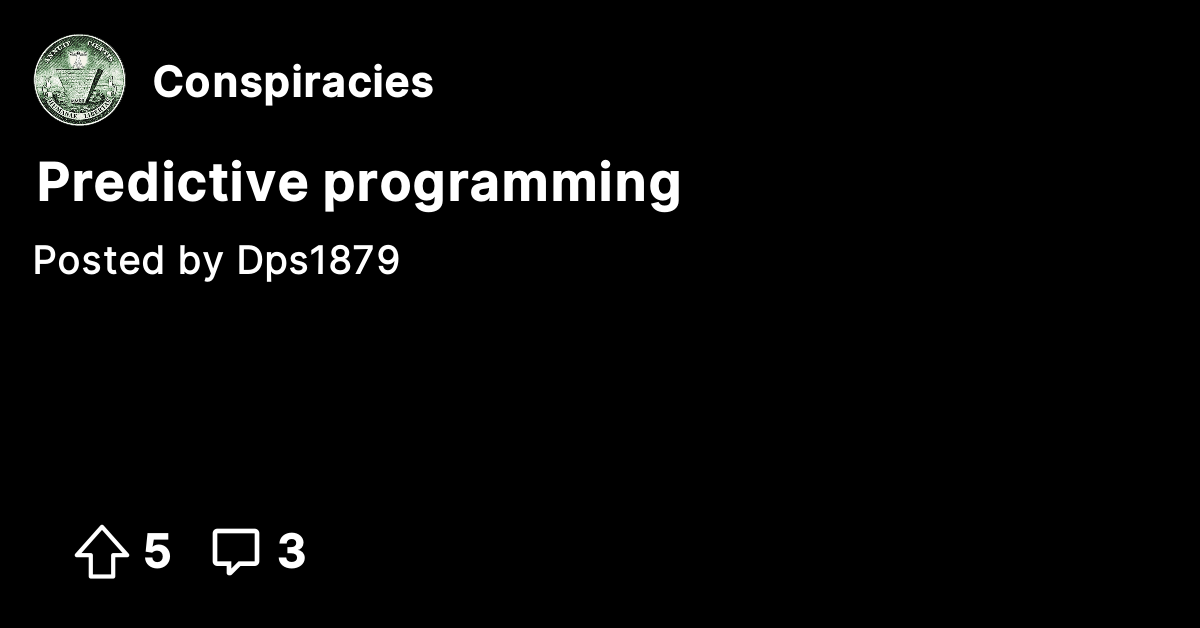 Predictive programming - Conspiracies - Conspiracy Theories & Facts