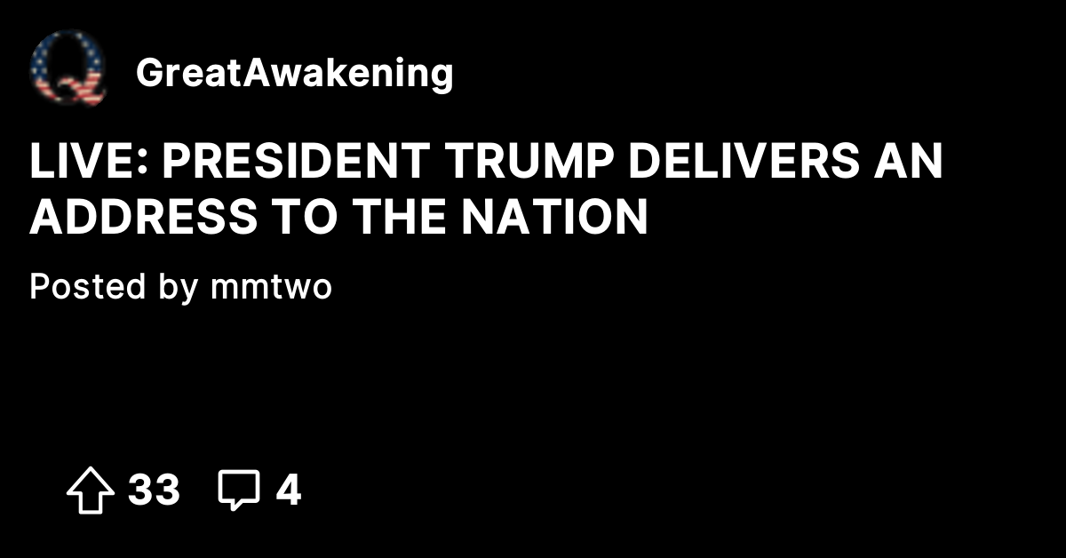LIVE: PRESIDENT TRUMP DELIVERS AN ADDRESS TO THE NATION - The Great ...