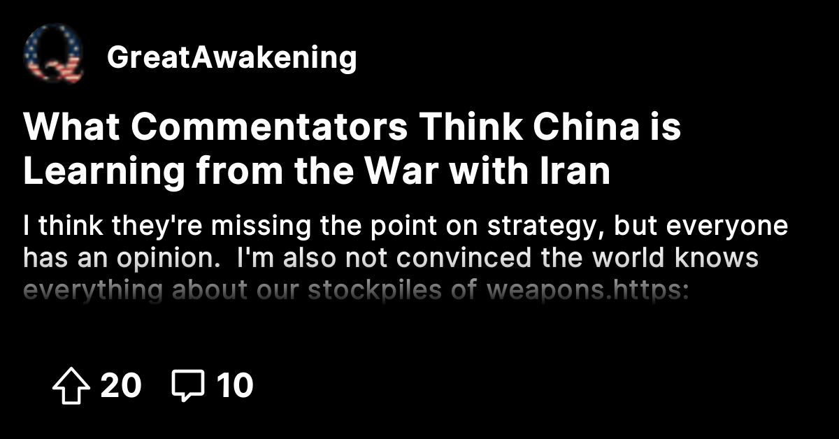 What Commentators Think China is Learning from the War with Iran - The ...