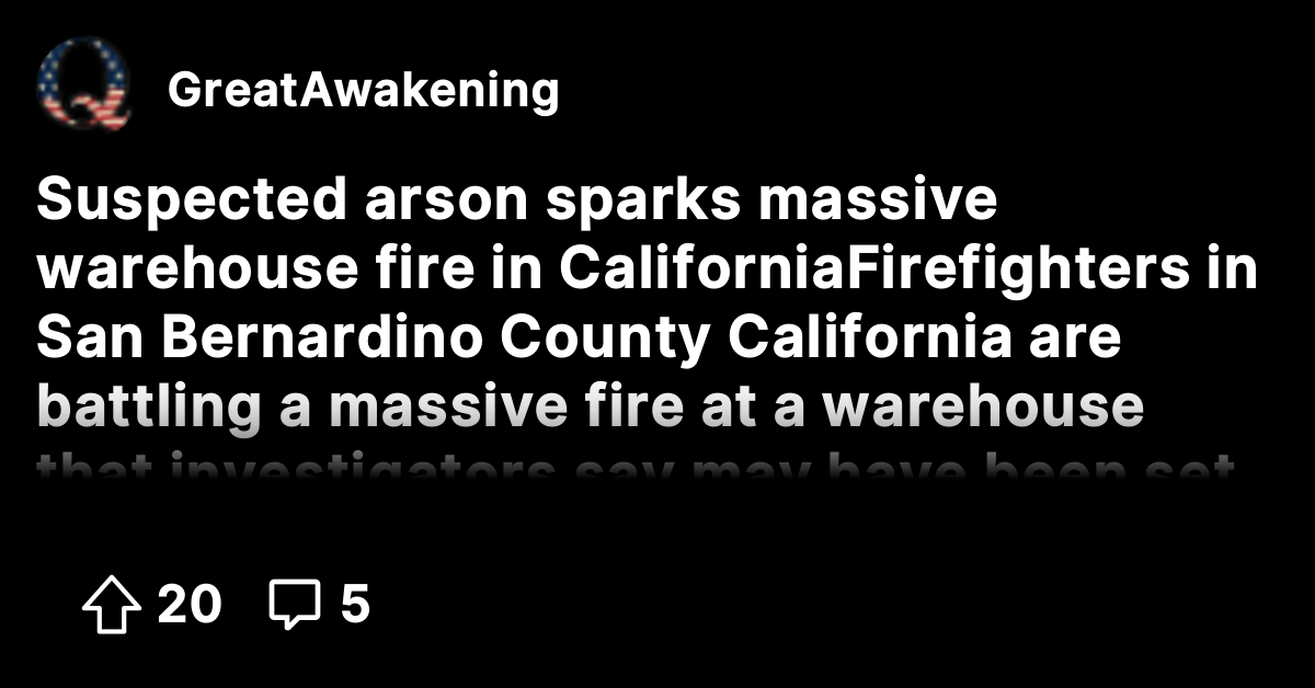 Suspected arson sparks massive warehouse fire in California ...