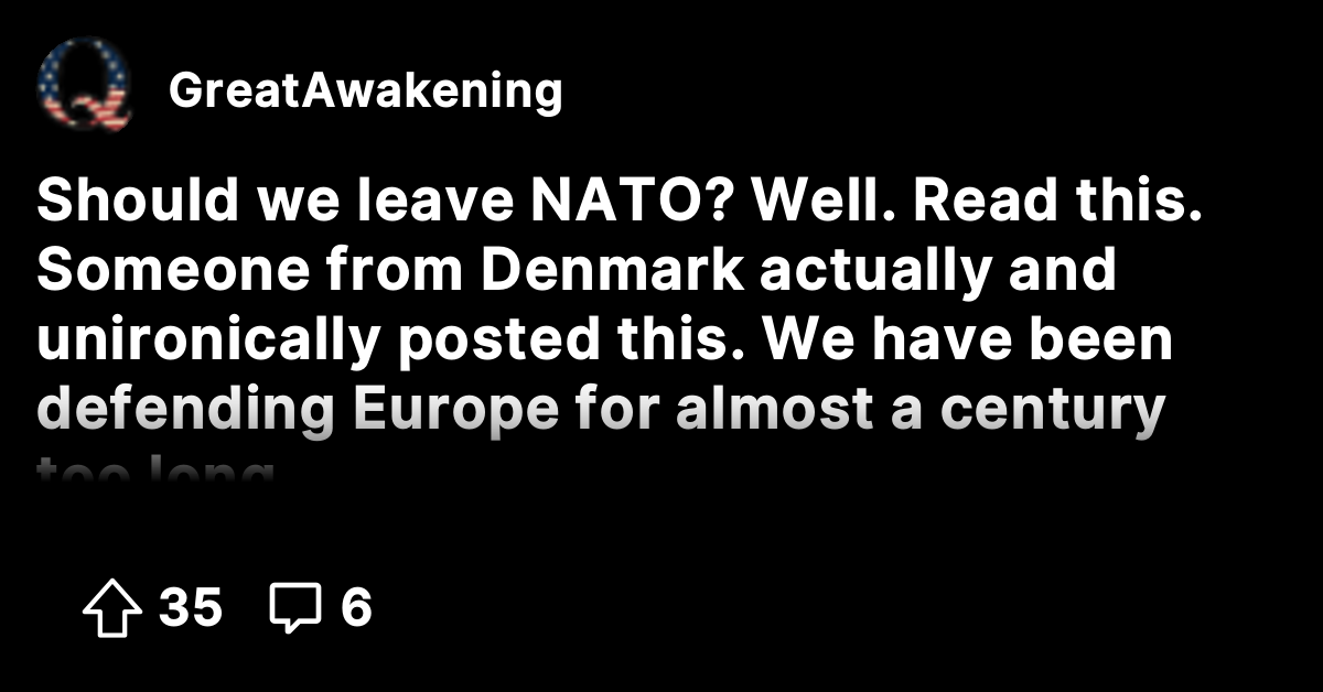 Should we leave NATO? Well. Read this. Someone from Denmark actually ...