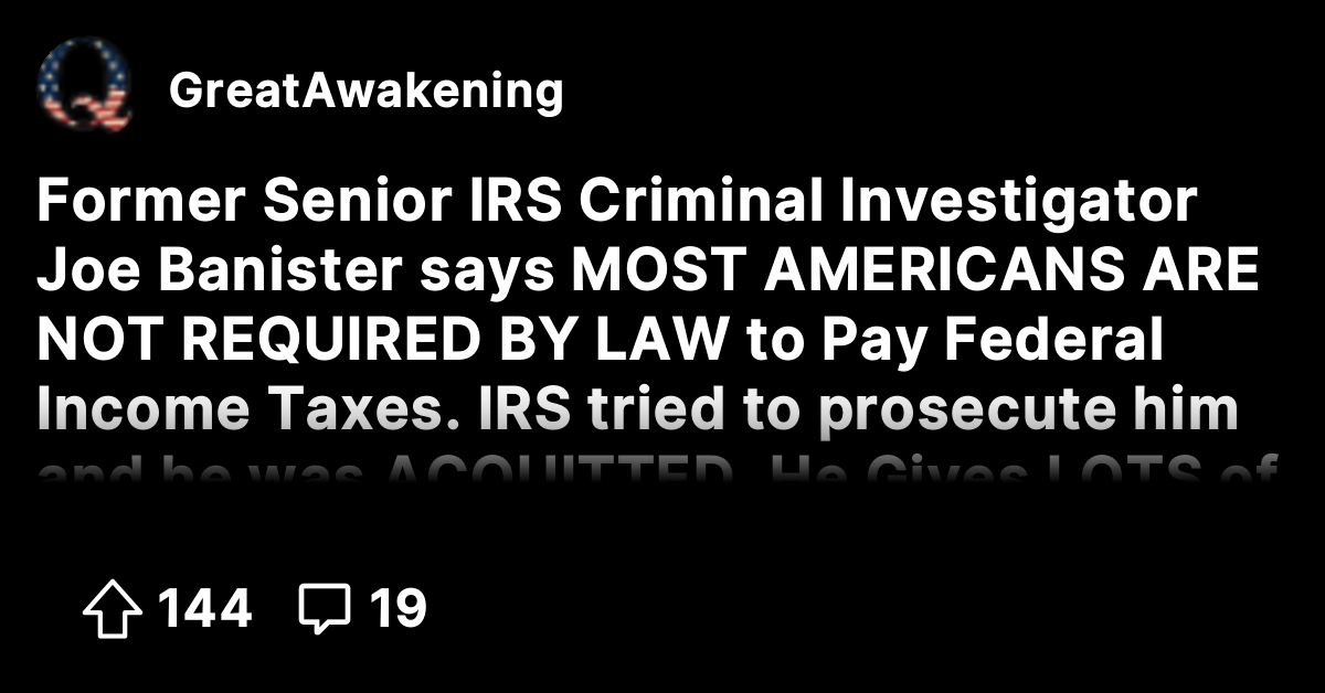 Former Senior IRS Criminal Investigator Joe Banister says MOST ...