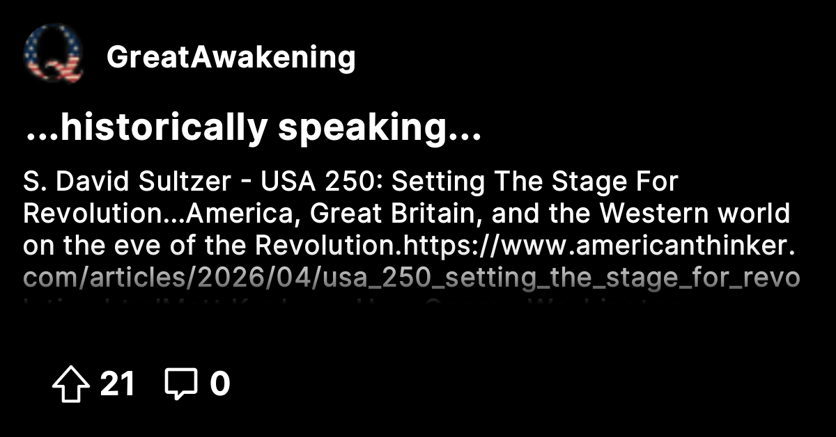 ...historically speaking... - The Great Awakening - Where We Go Qne, We ...