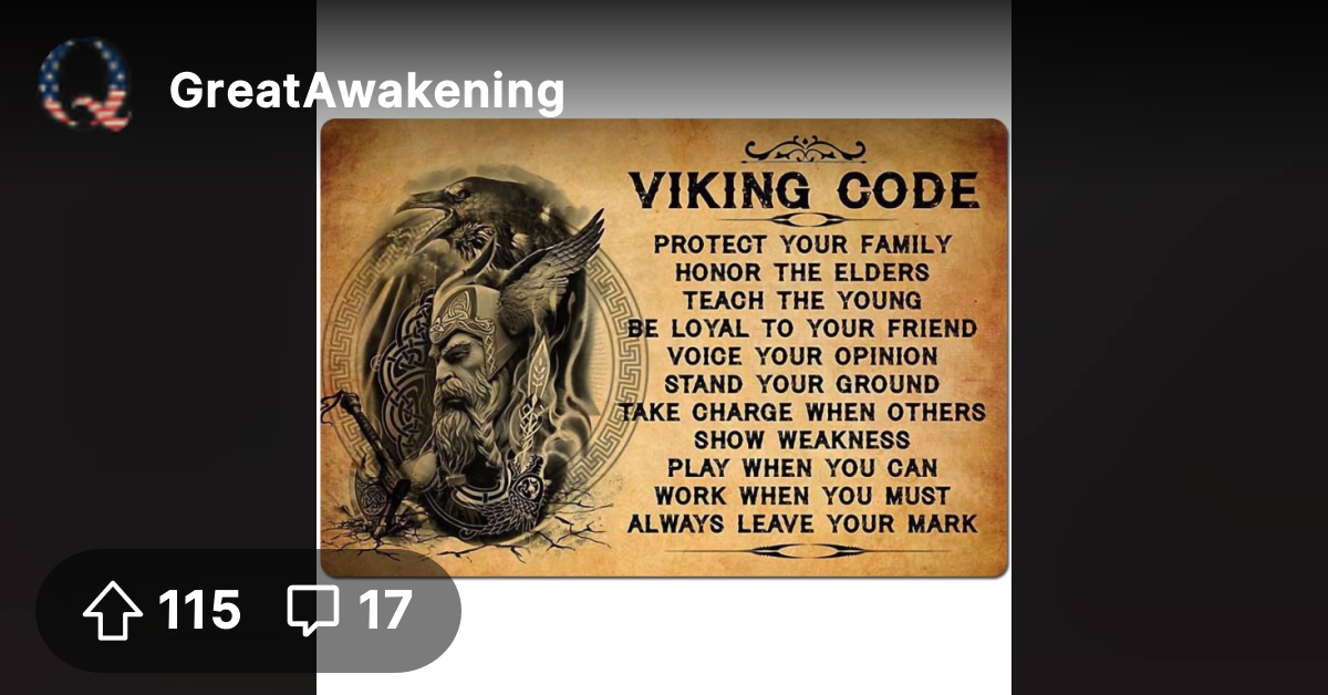 The Viking Code. - The Great Awakening - Where We Go Qne, We Go All!