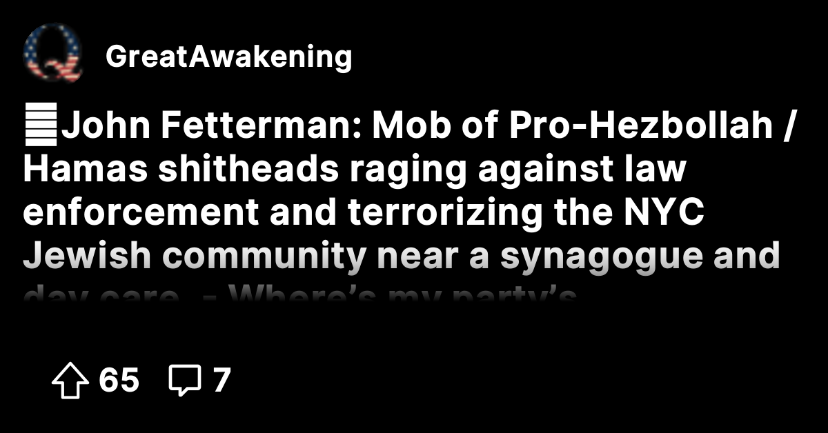 🔥John Fetterman: Mob of Pro-Hezbollah / Hamas shitheads raging against ...