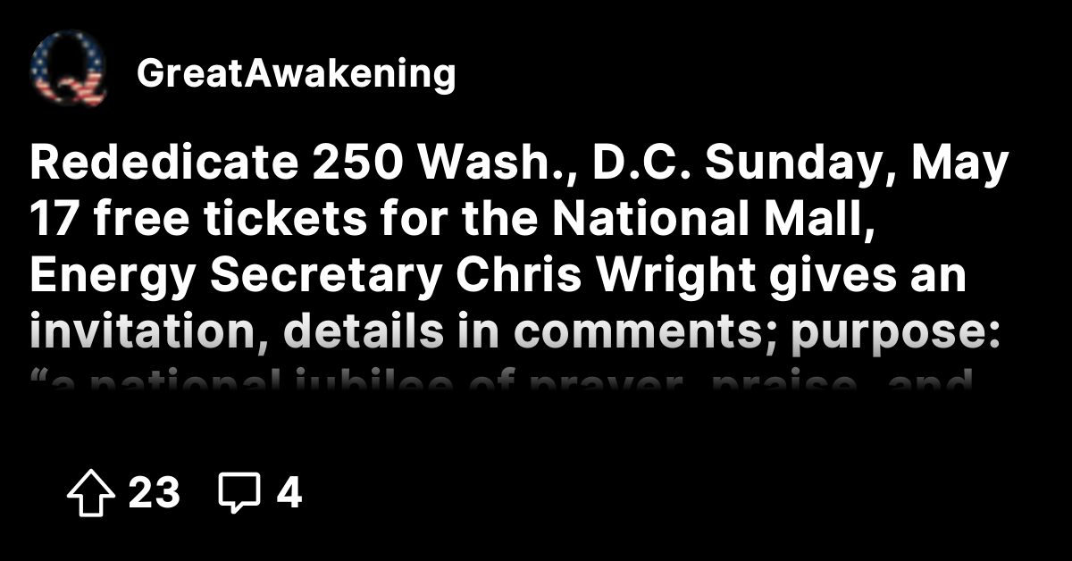 Rededicate 250 Wash., D.C. Sunday, May 17 free tickets for the National ...