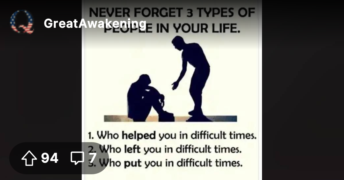 Remember the three types of people in your life. - The Great Awakening ...