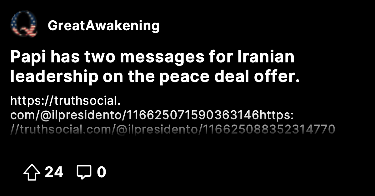 Papi has two messages for Iranian leadership on the peace deal offer ...