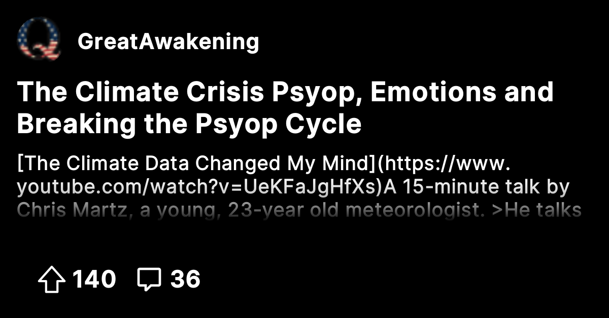 The Climate Crisis Psyop, Emotions and Breaking the Psyop Cycle - The ...
