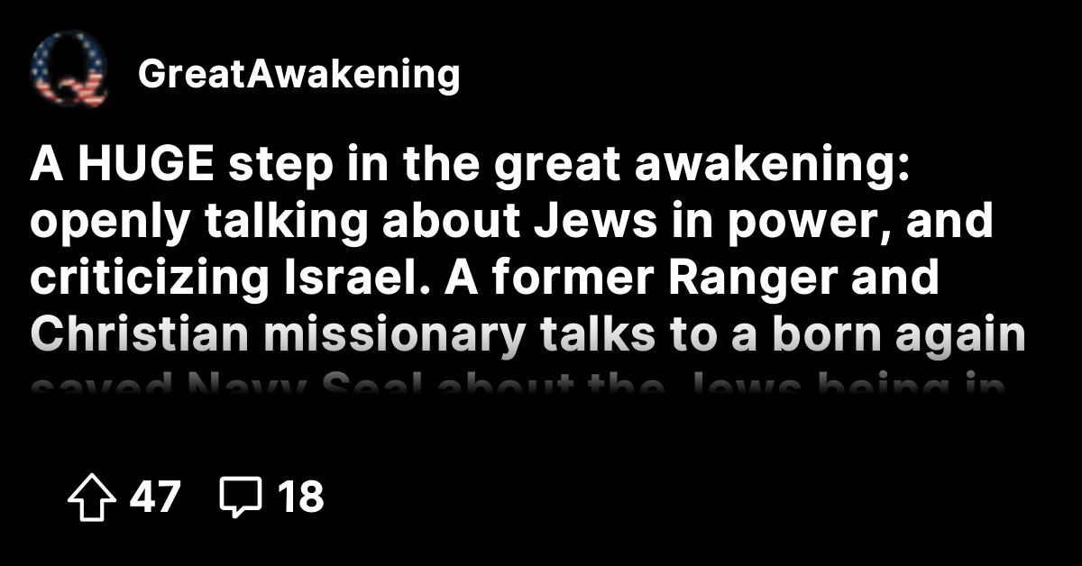 A HUGE step in the great awakening: openly talking about Jews in power ...