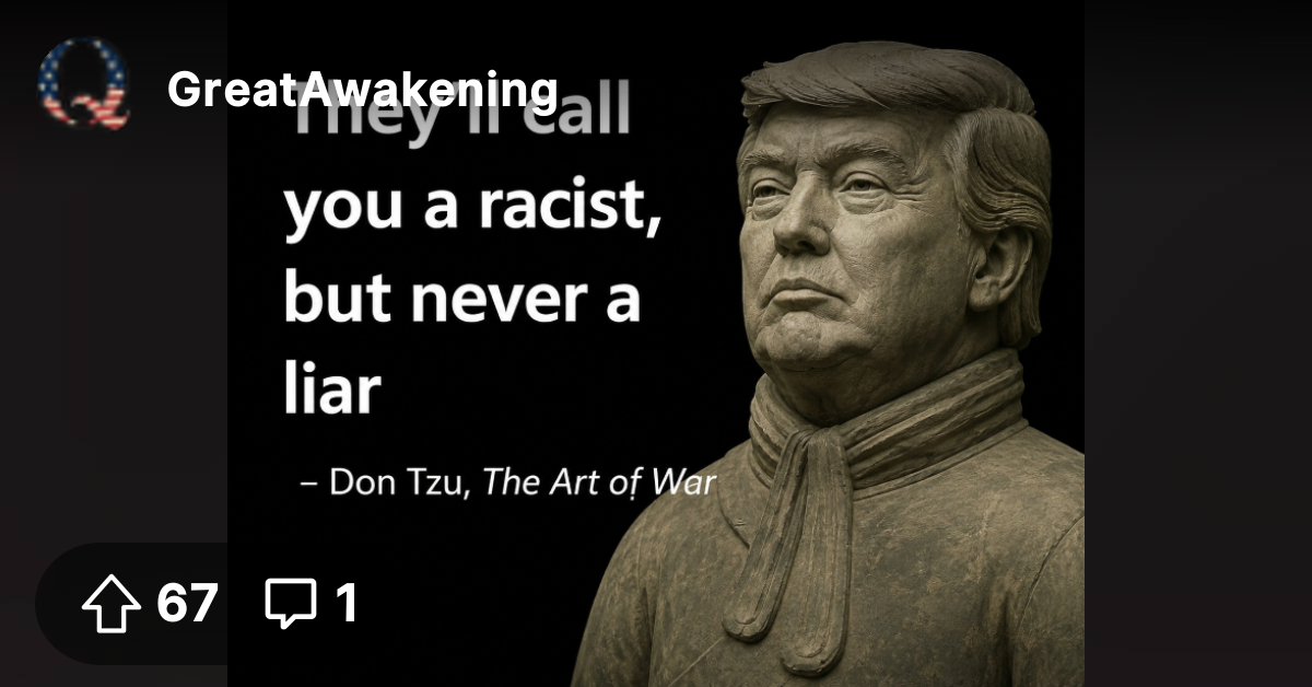 The art of war - The Great Awakening - Where We Go Qne, We Go All!
