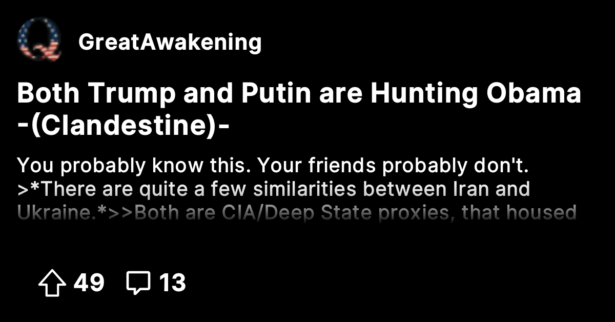 Both Trump and Putin are Hunting Obama -(Clandestine)- - The Great ...