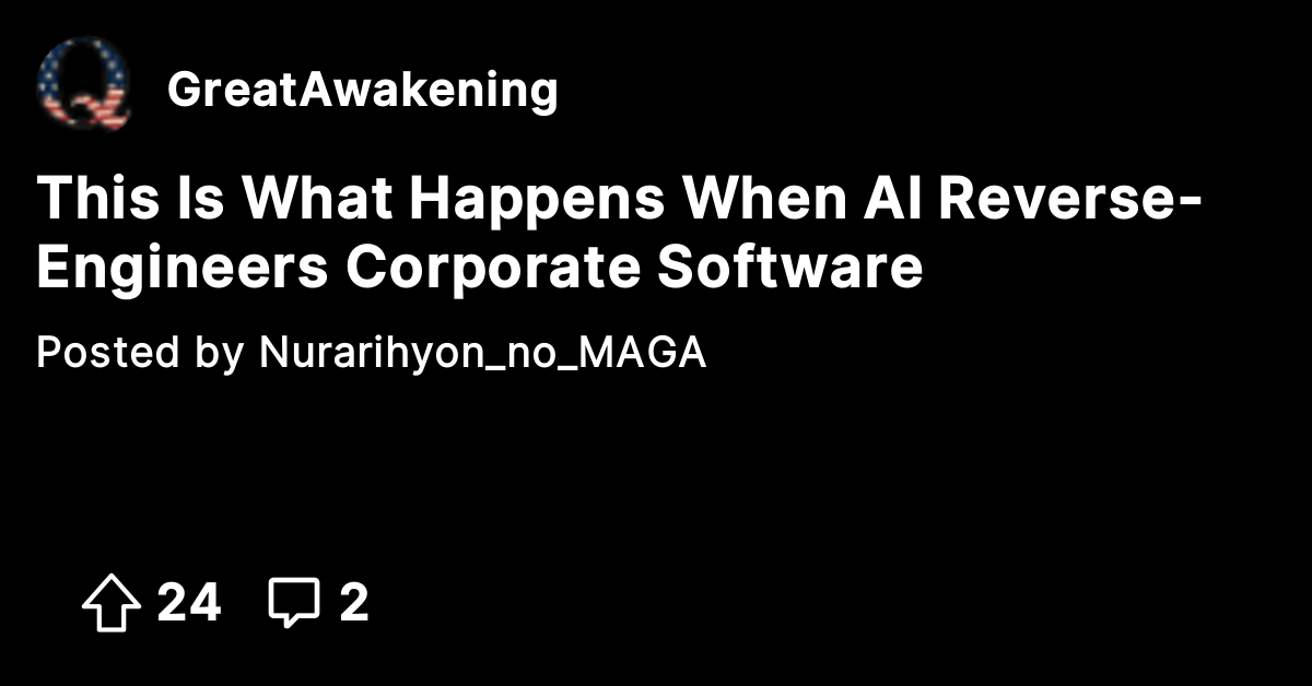 This Is What Happens When AI Reverse-Engineers Corporate Software - The ...